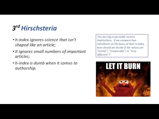 3rd Hirschsteria h-index ignores science that isn’t shaped like an article; It