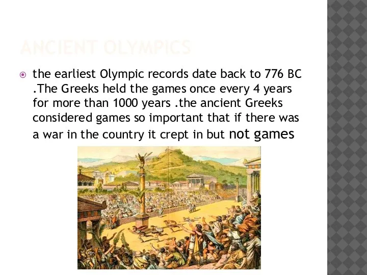 ANCIENT OLYMPICS the earliest Olympic records date back to 776 BC .The