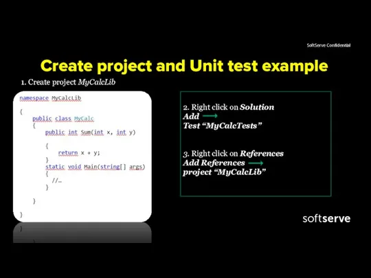 Create project and Unit test example 1. Create project MyCalcLib 2. Right