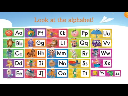 Look at the alphabet!