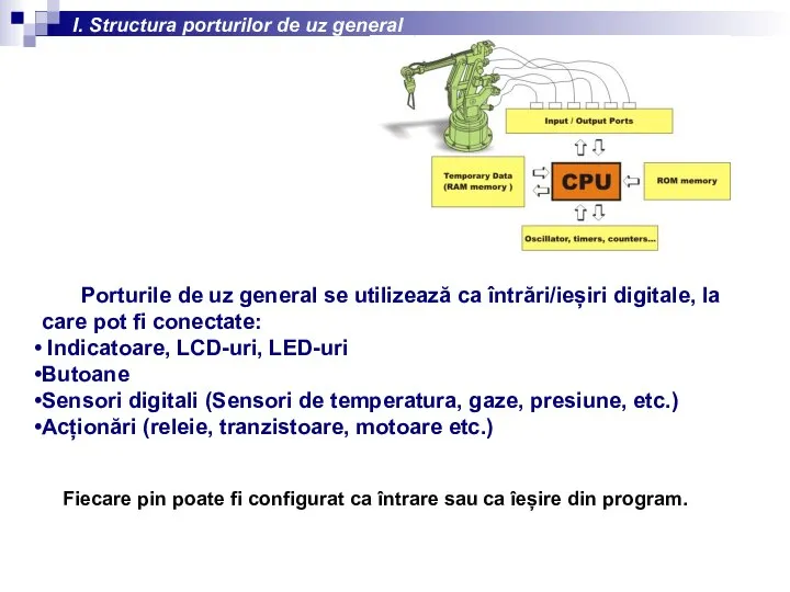 I. Structura porturilor de uz general Porturile de uz general se utilizează