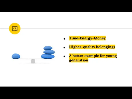 Time-Energy-Money Higher-quality belongings A better example for young generation