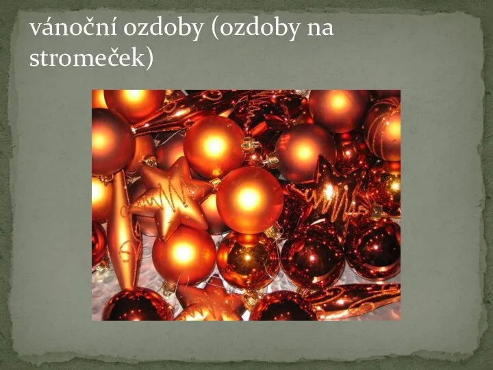 vánoční ozdoby (ozdoby na stromeček)