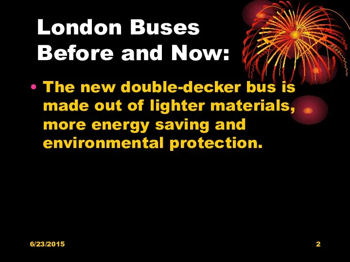 London Buses Before and Now: The new double-decker bus is made out