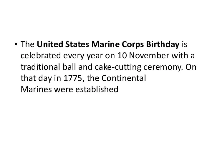 The United States Marine Corps Birthday is celebrated every year on 10