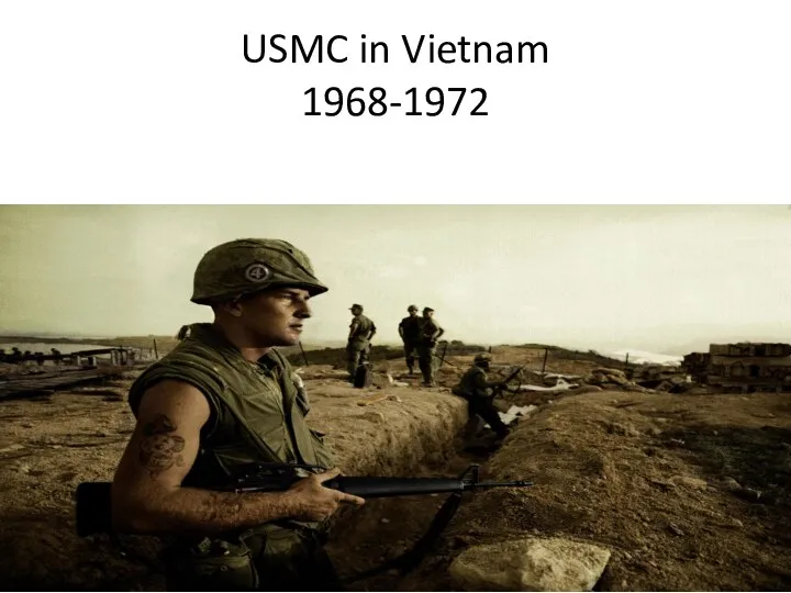USMC in Vietnam 1968-1972
