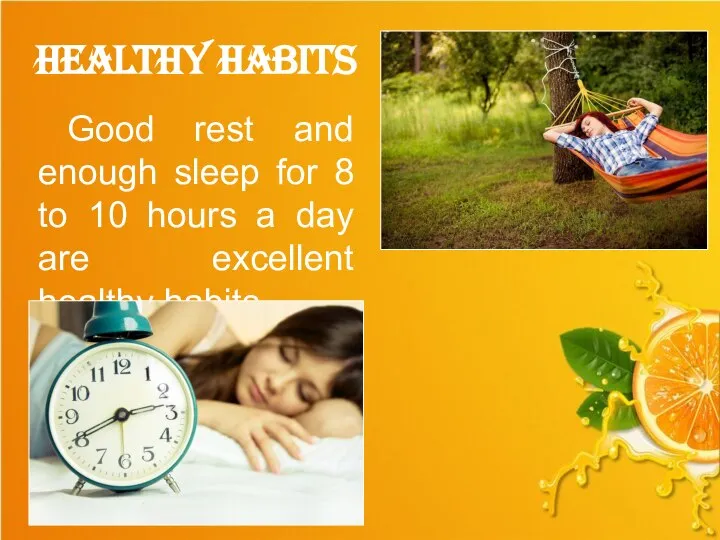 Healthy Habits Good rest and enough sleep for 8 to 10 hours