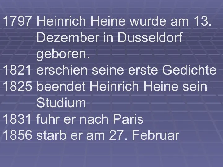 1797 1821 1825 1831 1856 Heinrich Heine wurde am 13. Dezember in