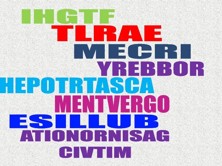 IHGTF TLRAE MENTVERGO HEPOTRTASCA YREBBOR MECRI ATIONORNISAG CIVTIM ESILLUB