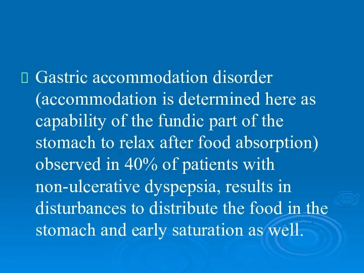 Gastric accommodation disorder (accommodation is determined here as capability of the fundic