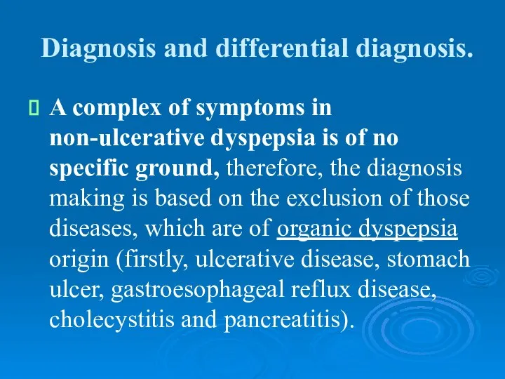 Diagnosis and differential diagnosis. A complex of symptoms in non-ulcerative dyspepsia is