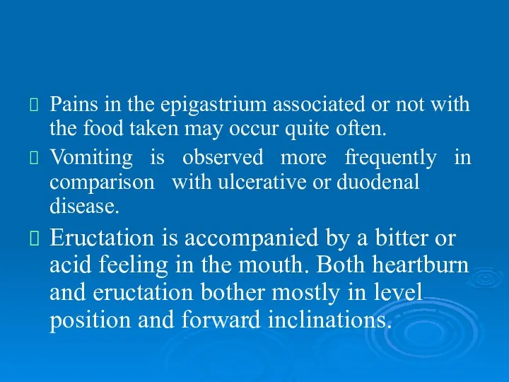 Pains in the epigastrium associated or not with the food taken may