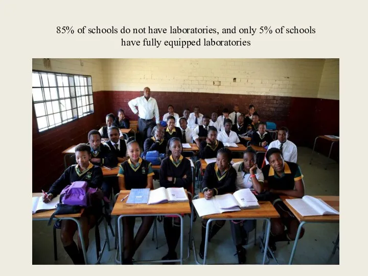 85% of schools do not have laboratories, and only 5% of schools have fully equipped laboratories