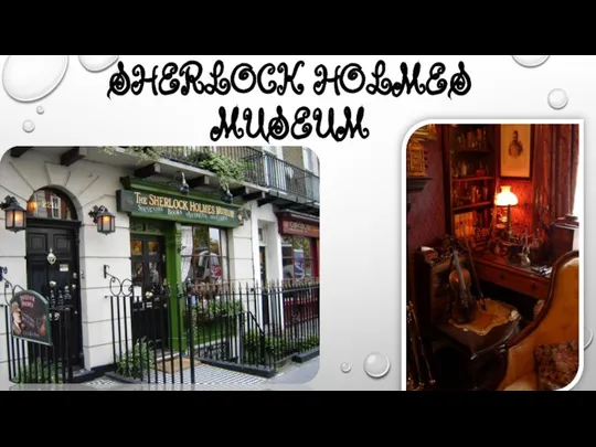 SHERLOCK HOLMES MUSEUM