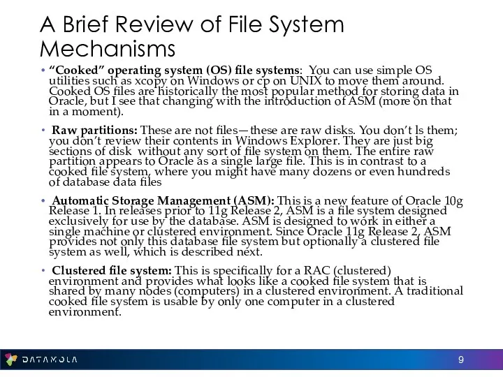 A Brief Review of File System Mechanisms “Cooked” operating system (OS) file