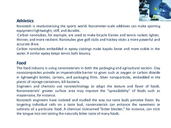 Athletics Nanotech is revolutionizing the sports world. Nanometer-scale additives can make sporting