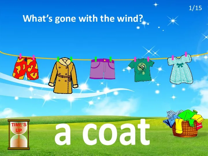 What’s gone with the wind? a coat TIME’S UP 1/15