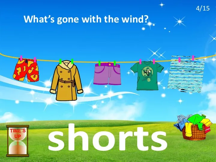 What’s gone with the wind? shorts TIME’S UP 4/15