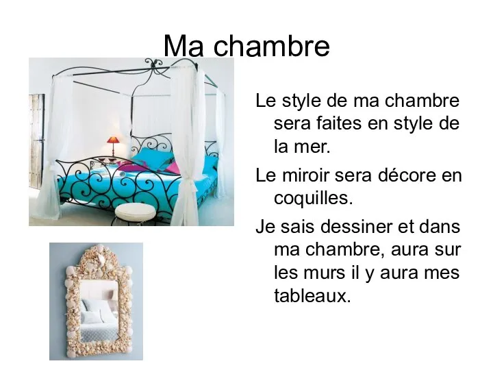 Ma chambre Le style de ma chambre sera faites en style de