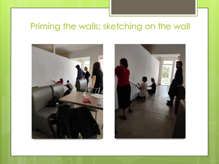 Priming the walls; sketching on the wall