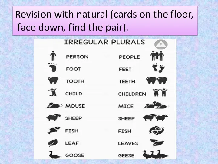 Revision with natural (cards on the floor, face down, find the pair).