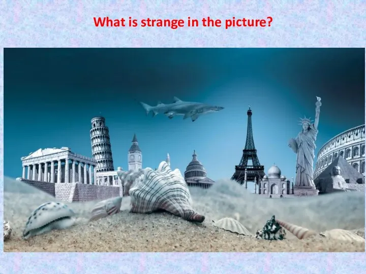 What is strange in the picture?