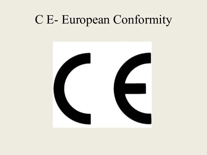 C E- European Conformity
