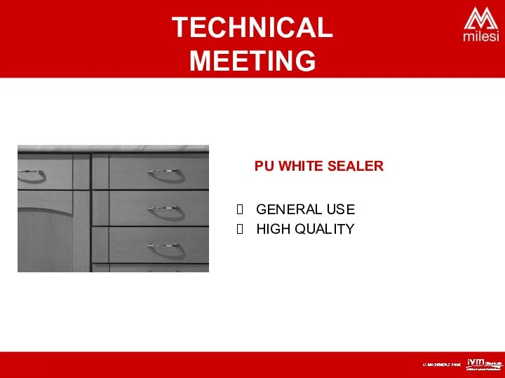 PU WHITE SEALER GENERAL USE HIGH QUALITY TECHNICAL MEETING