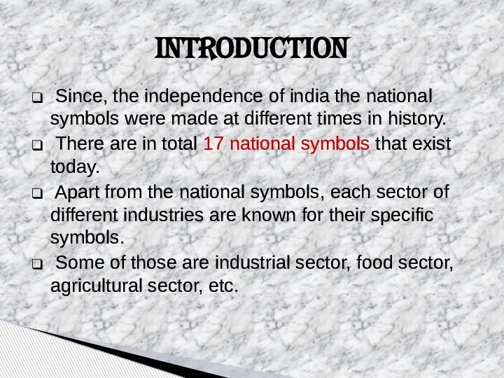Since, the independence of india the national symbols were made at different