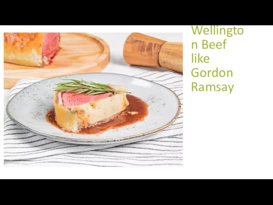 Wellington Beef like Gordon Ramsay