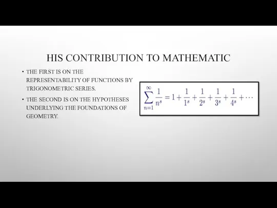 HIS CONTRIBUTION TO MATHEMATIC THE FIRST IS ON THE REPRESENTABILITY OF FUNCTIONS