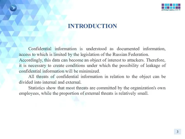 3 INTRODUCTION Confidential information is understood as documented information, access to which