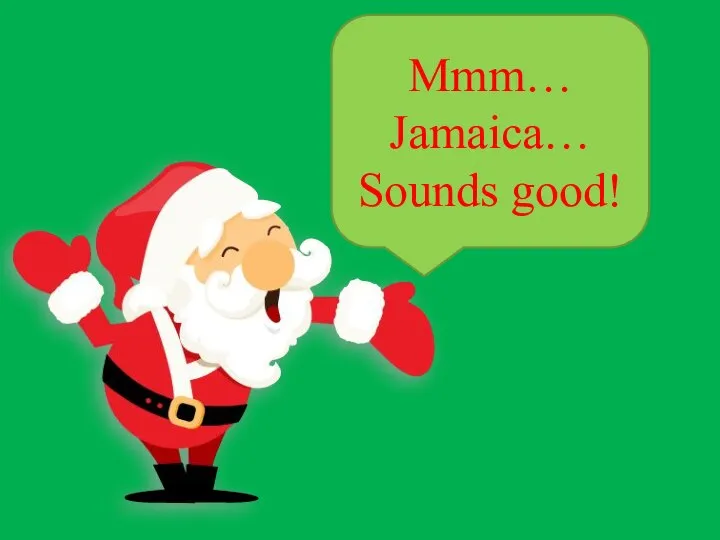 Mmm… Jamaica… Sounds good!