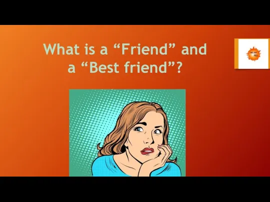 What is a “Friend” and a “Best friend”?