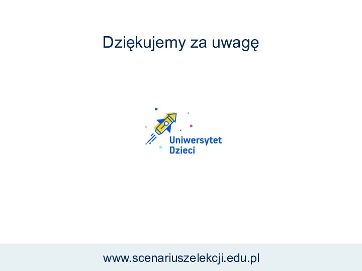 Dziękujemy za uwagę www.scenariuszelekcji.edu.pl