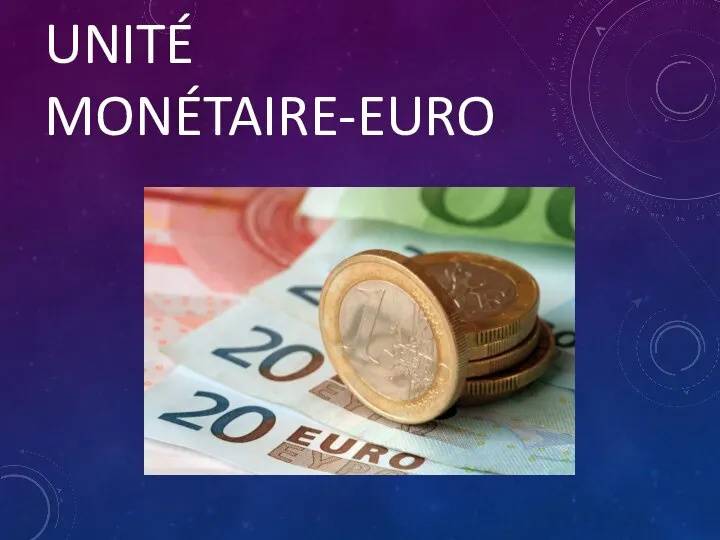 UNITÉ MONÉTAIRE-EURO