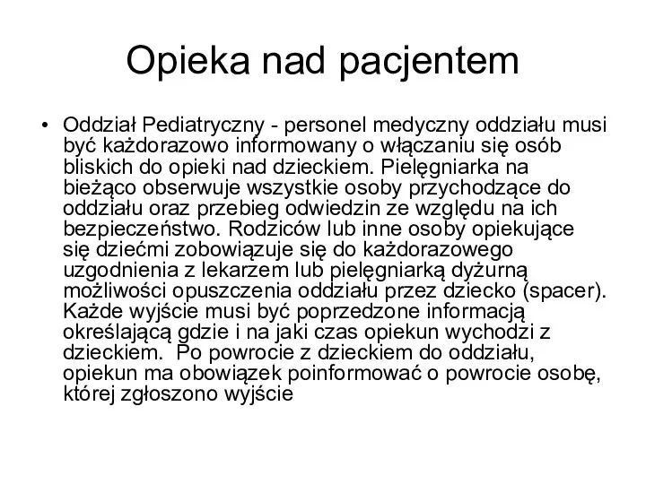 Opieka nad pacjentem Oddział Pediatryczny - personel medyczny oddziału musi być każdorazowo