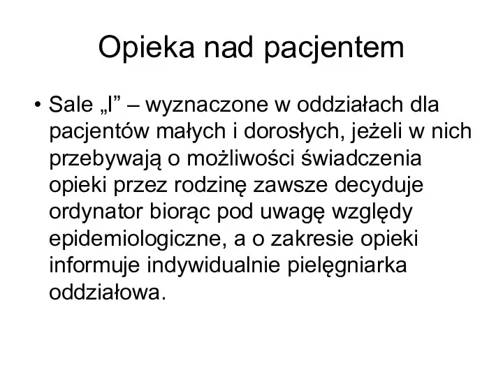 Opieka nad pacjentem Sale „I” – wyznaczone w oddziałach dla pacjentów małych