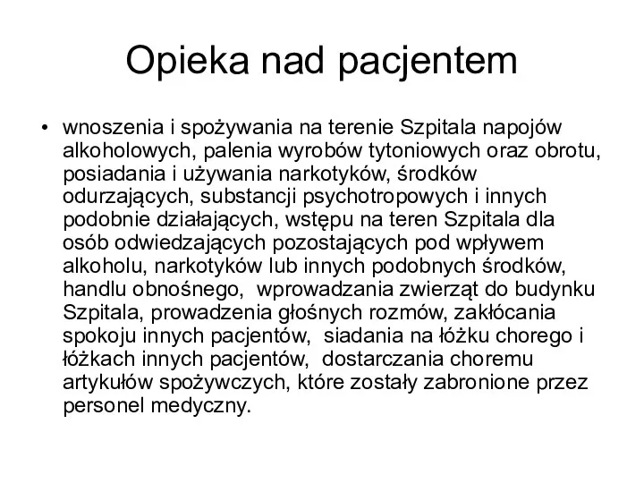 Opieka nad pacjentem wnoszenia i spożywania na terenie Szpitala napojów alkoholowych, palenia