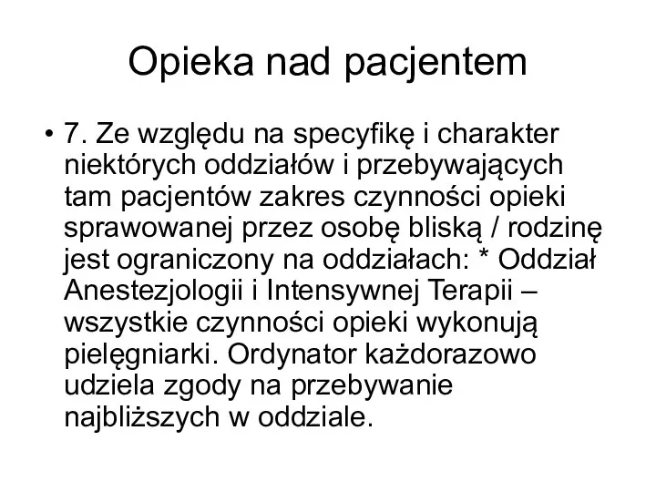 Opieka nad pacjentem 7. Ze względu na specyfikę i charakter niektórych oddziałów