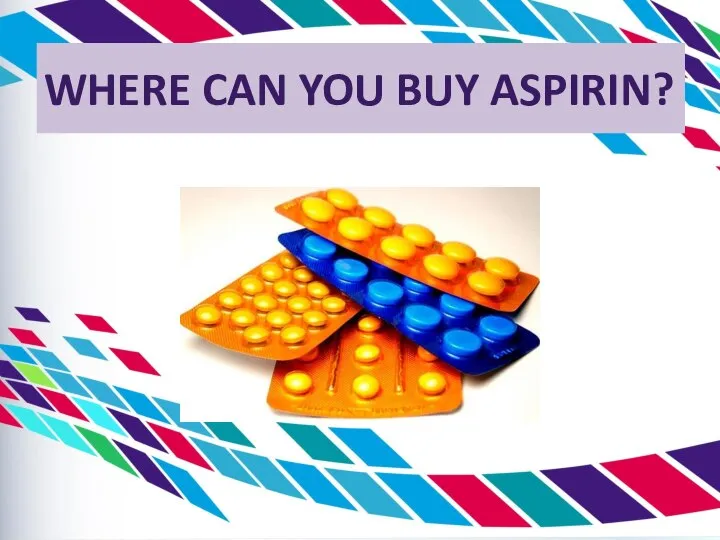 WHERE CAN YOU BUY ASPIRIN?