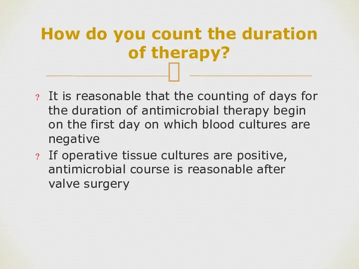 How do you count the duration of therapy? It is reasonable that