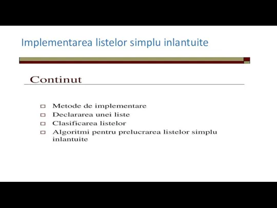 Implementarea listelor simplu inlantuite