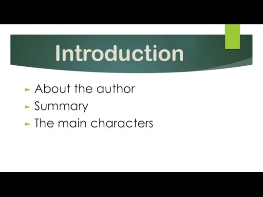 Introduction About the author Summary The main characters