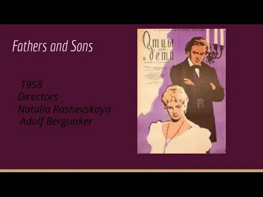 Fathers and Sons 1958 Directors Natalia Rashevskaya Adolf Bergunker