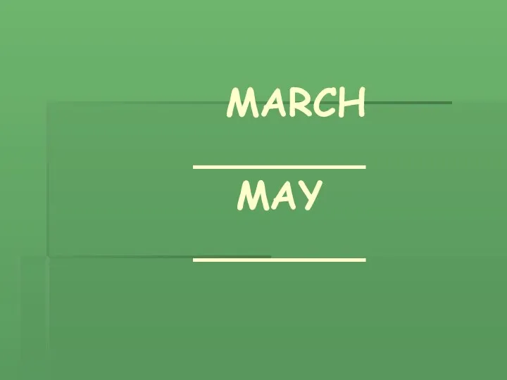 MARCH _______ MAY _______