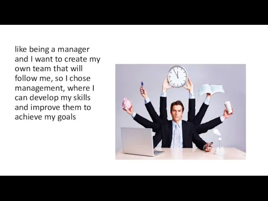 like being a manager and I want to create my own team