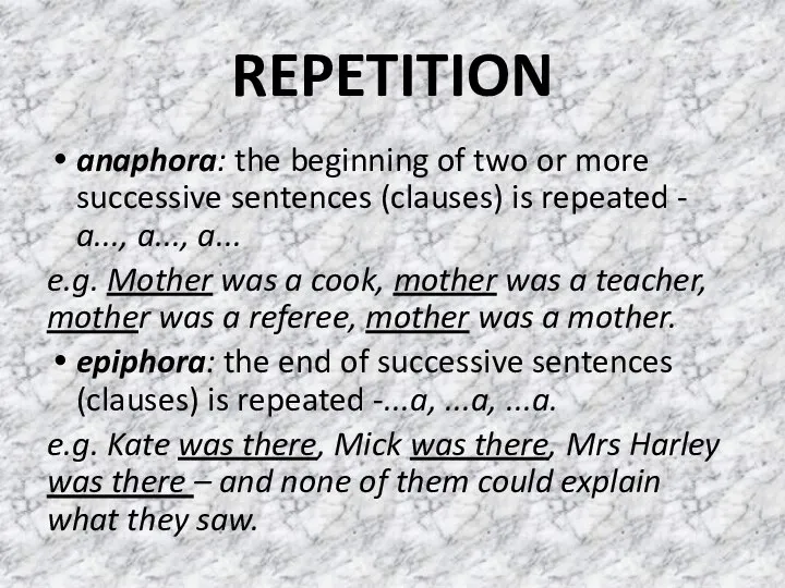 REPETITION anaphora: the beginning of two or more successive sentences (clauses) is