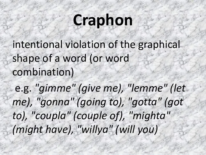 Craphon intentional violation of the graphical shape of a word (or word