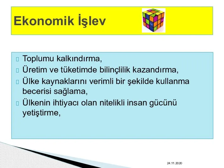 Toplumu kalkındırma, Üretim ve tüketimde bilinçlilik kazandırma, Ülke kaynaklarını verimli bir şekilde